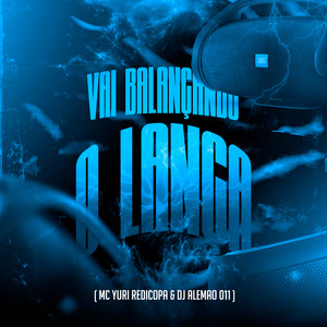 Vai Balançando o Lança