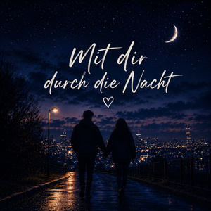Mit dir durch die Nacht