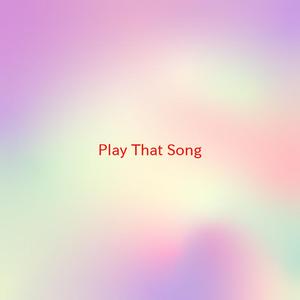 Play That Song (Complete version originally performed by Tony Touch And Nina Sky)