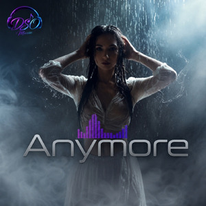 Anymore (Extended Version)