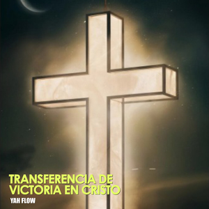Transferencia de victoria en Cristo