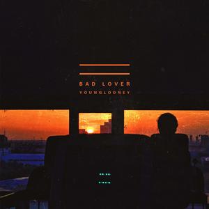 Bad Lover(Prod.MixtapeSeoul)
