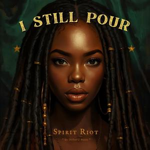 I Still Pour