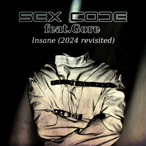 Insane (Revisited 2024)