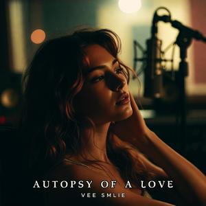 Autopsy of a Love