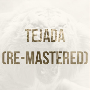 Tejada (Re-Mastered)