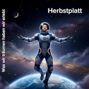 Was wir träumen haben wir erlebt