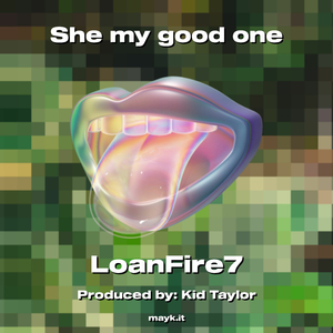 She my good one