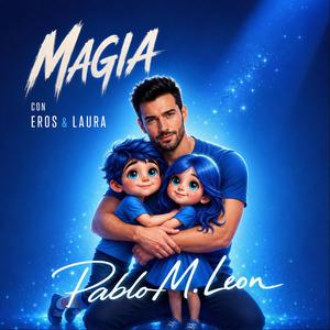 MAGIA (feat. EROS LEÓN & LAURA LEÓN) (Enredados Version)