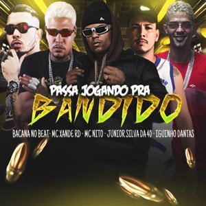 Passa Jogando Pra Bandido (Brega funk)