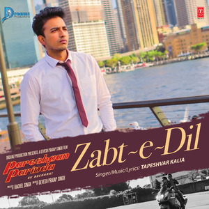 Zabt E Dil (From "Pareshaan Parinda - Ek Bechara")