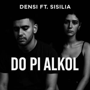Do pi Alkol (Ne Erresire me le) (feat. Sisilia)