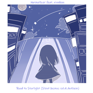 Road to Starlightz (Silent Xosmos vol.4 Anthem)
