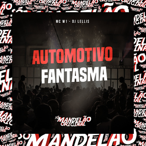 Automotivo Fantasma