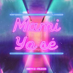 Mami Yo Se (feat. Pazos)