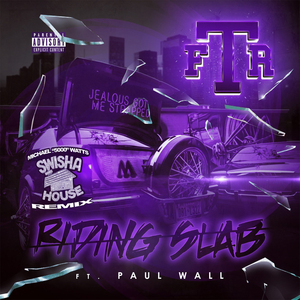 Ridin Slab (DJ Michael "5000" Watts Swishahouse Remix)