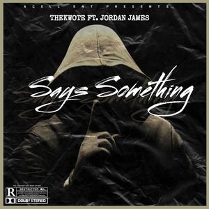 Says Something (feat. Jordan James)