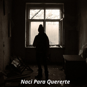 Naci Para Quererte