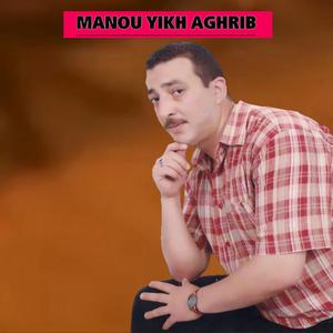 MANOU YIKH AGHRIB