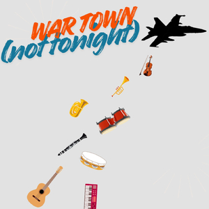 War Town (Not Tonight)