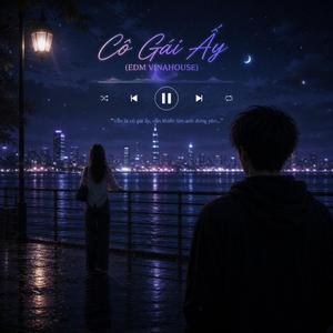 Vẫn Cô Gái Ấy (EDM)