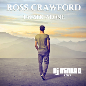 I Walk Alone (D.J. Mirko B. Remix)