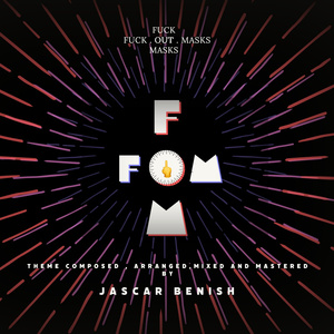 F.O.M (****.Out.Masks)