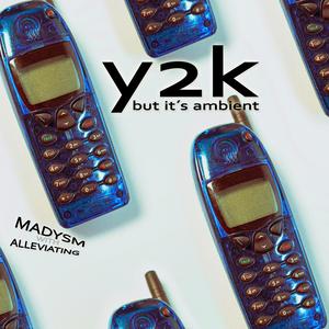 Y2K but it's Ambient (feat. Alleviating)
