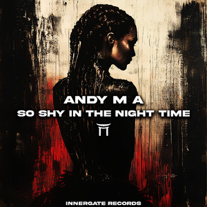 So Shy in the Night Time