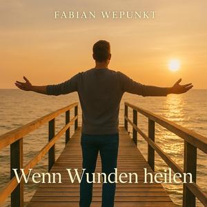 Wenn Wunden heilen