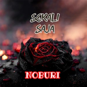 SEKALI SAJA
