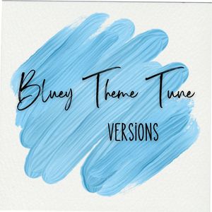 Bluey (Theme)