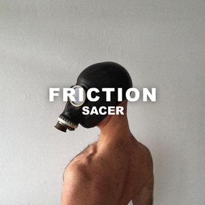 FRICTION