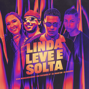 Linda, Leve e Solta