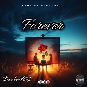 Forever (feat. DeshonYGL)