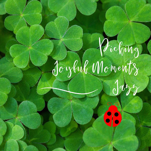 Picking Joyful Moments Jazz
