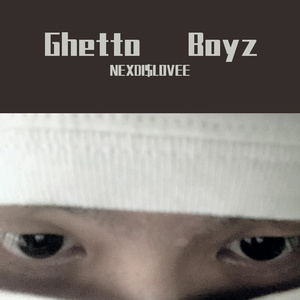 Ghetto Boyz(Prod.by BLACKFAT洪汝超）