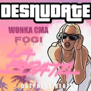 Desnudate (feat. Wonka CMA & FOGI)