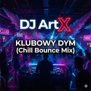 Klubowy Dym (Chill Bounce Mix)