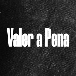Valer a Pena