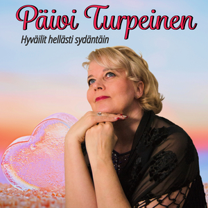 Hyväilit hellästi sydäntäin
