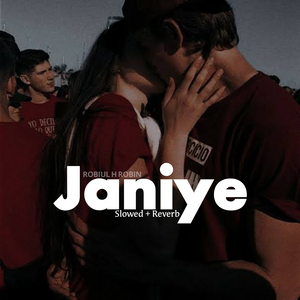 Janiye (Slowed + Reverb)
