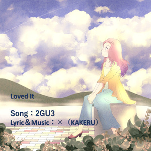 Loved It (feat. ×（KAKERU）)