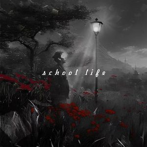 School Life（摆烂日记）prod.Heisenberg