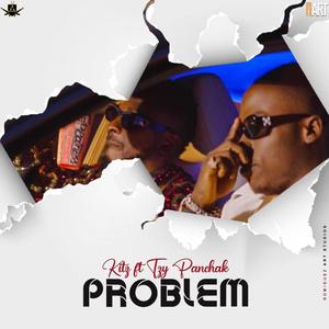 Problem (feat. Tzy Panchak)