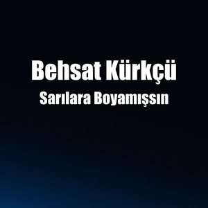 Sarılara Boyamışsın