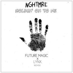 Holdin On To Me (FUTURE MAGIC & Lynx Remix)