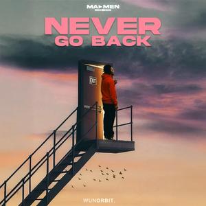 Never go back