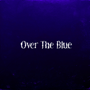 Over the Blue
