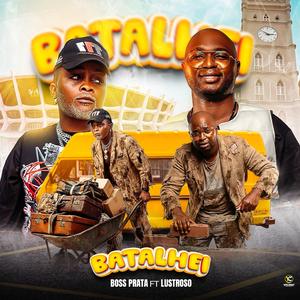 Boss Prata - Batalhei (feat. Lustroso)